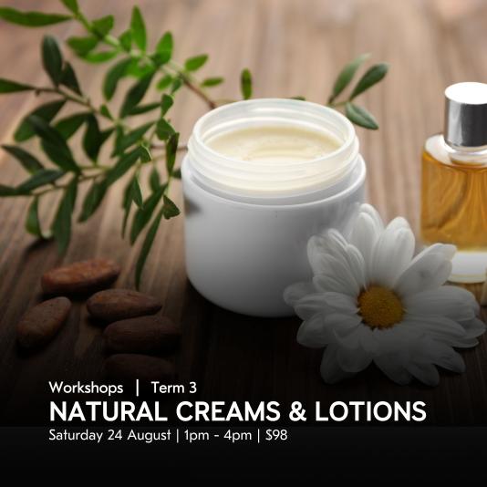 Natural Creams & Lotions | Workshops @ UXBRIDGE